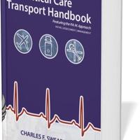 Critical Care Transport Handbook - Essential Resource for Healthcare Professionals in Critical Care Settings