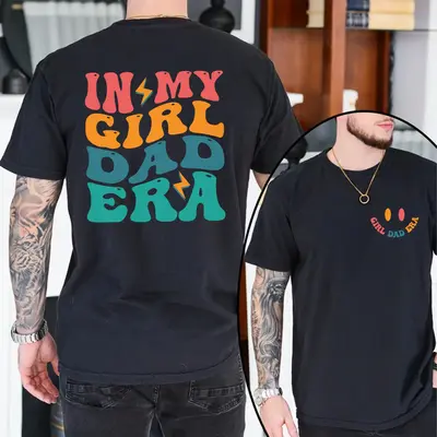 In My Girl Dad Era T-shirt, Girl Dad Shirt, New Dad Gift, Gift for Dad Birthday Gift, Gender Reveal, Pregnancy Announcement, ...