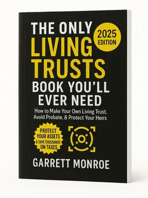 The Only Living Trusts Book You'll Ever Need: How to Make Your Own Living Trust, Avoid Probate Protect Your Heirs (Plus Prote...