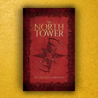 The North Tower (book #1) by Michelle N. Hagood
