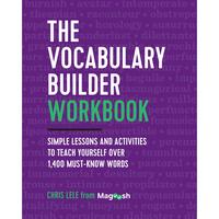 The Vocabulary Builder Workbook: Simple Lessons and Activities to Teach Yourself Over 1,400 Must-Know Words -- Chris Lele - P...