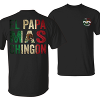 El Papa Más Chingon T-Shirt – Bold Mexican Flag Print for the Coolest Dad, Patriotic Latino Dad Tee – Father's Day Gifts...