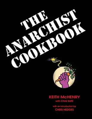 The Anarchist Cookbook -- Keith McHenry - Paperback