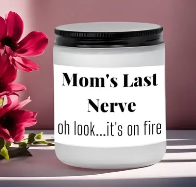 Mom Last Nerve Candle, Candles for mom, Mom gifts, mom candle, Birthday gifts for mom, Last Nerve Candle, mother gifts, stepm...