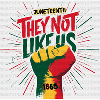 Juneteenth They Not Likeus 1865 Design - BLM Juneteenth DTF Transfer