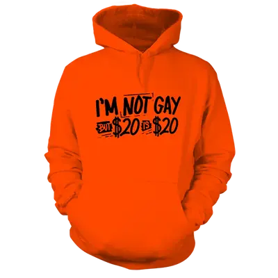 I'm Not Gay - Safety Orange Hi-Vis Hoodie Workwear