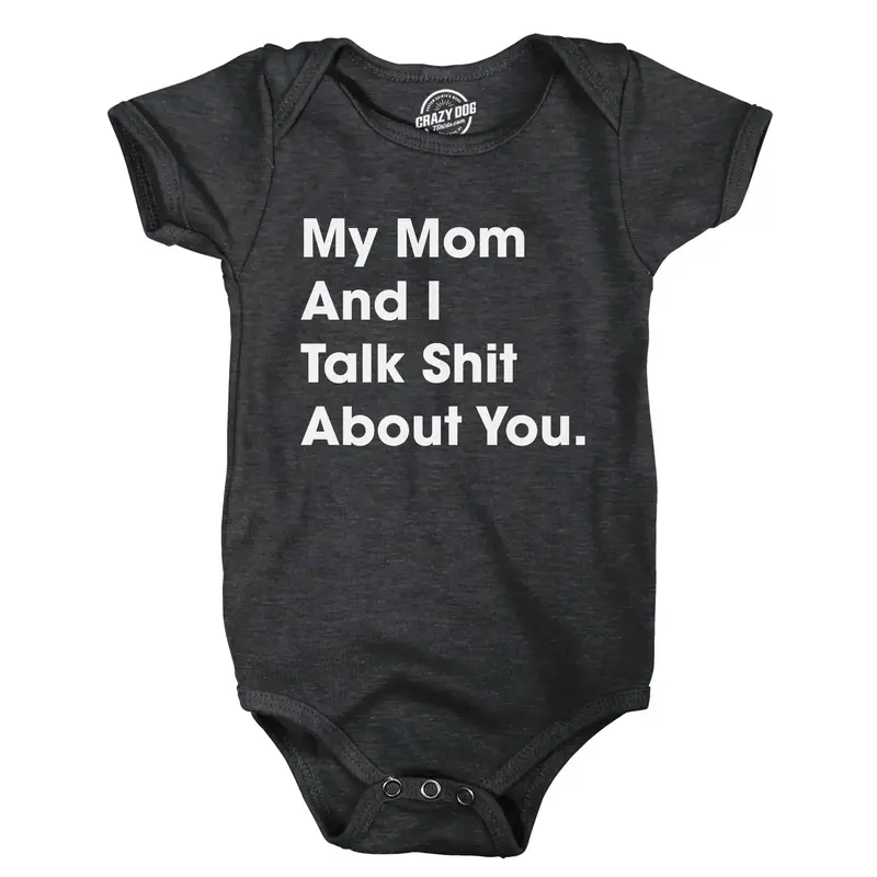My Mom and I Talk Shit About You Baby Bodysuit Funny Sarcastic Graphic Novelty Jumper for Infants Funny Baby Onesies Funny Sa...