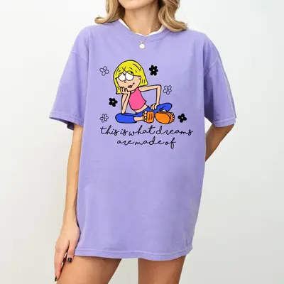 This Is What Dreams Are Made Of Tee or Sweatshirt