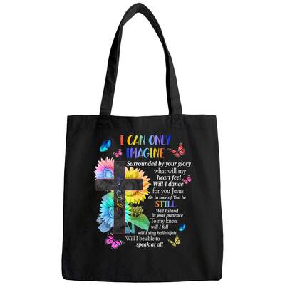I Only Can Imagine Faith Christian Faith Jesus God Lover Tote Bag