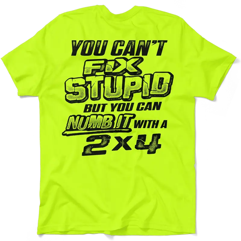 Stupid - Safety Yellow T-Shirt