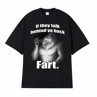 If They Talk Behind Yo Back Fart Wolf Literally Me Funny Meme Emo Cotton T-shirt
