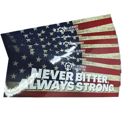 Never Bitter Always Strong Bumper Vinyl Decal
