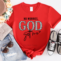 No Worries God Got Me Screen Print Transfer
