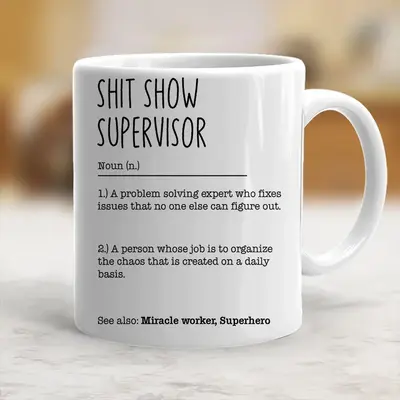 Funny Mug Sh*T Show Supervisor Ceramic Coffee Mug - scs10039 funny coworker