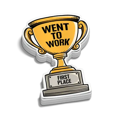 Went To Work Trophy Hard Hat Decal