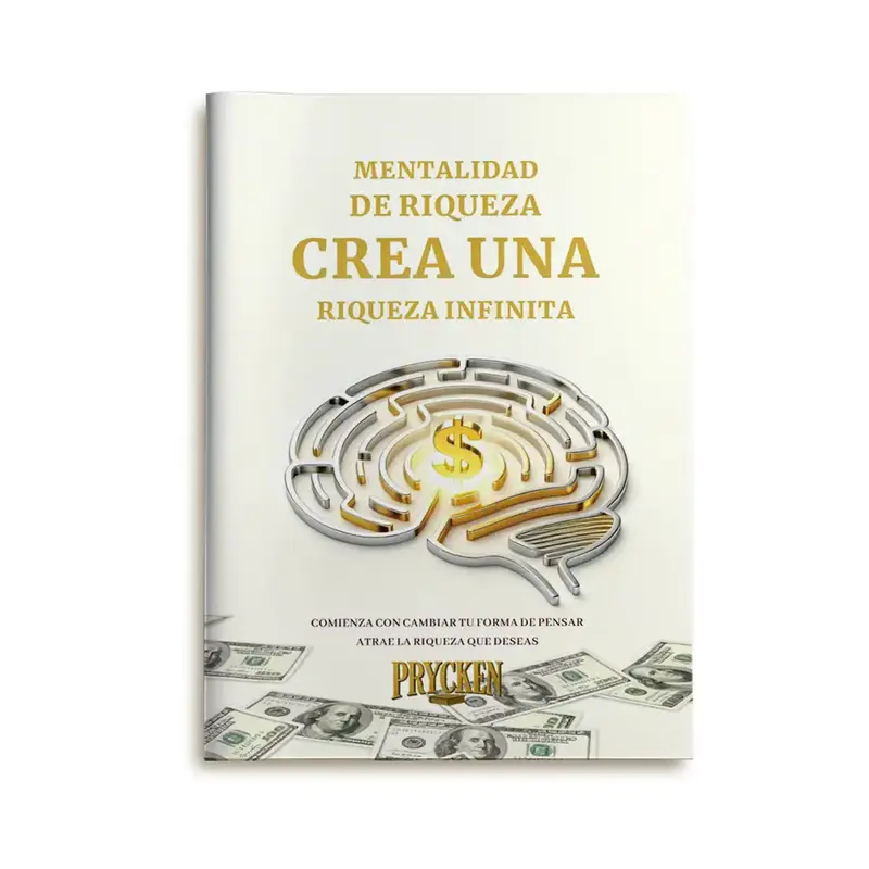 PRYCKEN Mentalidad de Riqueza • Crea Una Riqueza Infinita Libro Inspiracional para Inmigrantes Latinos sobre Finanzas Perso...