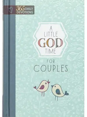 A Little God Time for Couples: 365 Daily Devotions (Hardcover) Perfect Engagement, Wedding and Anniversary New Year Christma...