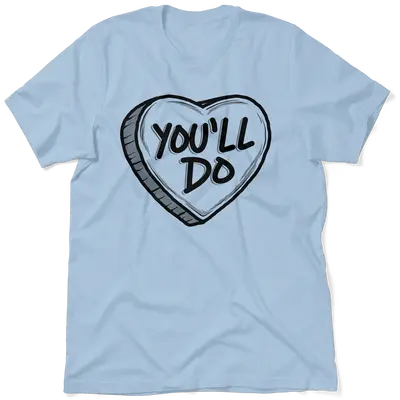 You'll Do Shirt - Ladies Blue T-Shirt