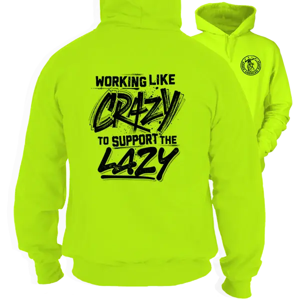Crazy - Hi-Vis Hoodie
