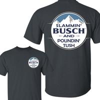 Slammin’ Busch Light and Poundin’ Tshirt For Men and Women, Busch Light Beer, Funny Drinking Casual Cotton Top