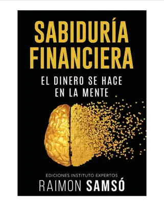 Sabiduría Financiera: El Dinero se hace en la Mente (Spanish Edition) - Paperback