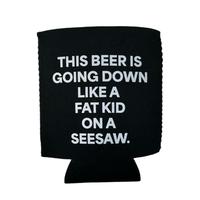 This is going down like a kid… Can Insulator - Keep Your Drinks Cold and Hot!