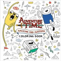 Adventure Time: Amazing and Awesome Coloring Book -- Random House - Paperback