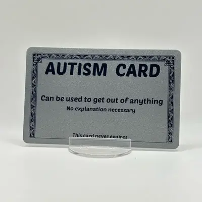 Plastic Autism Card for your wallet - Funny excuse card