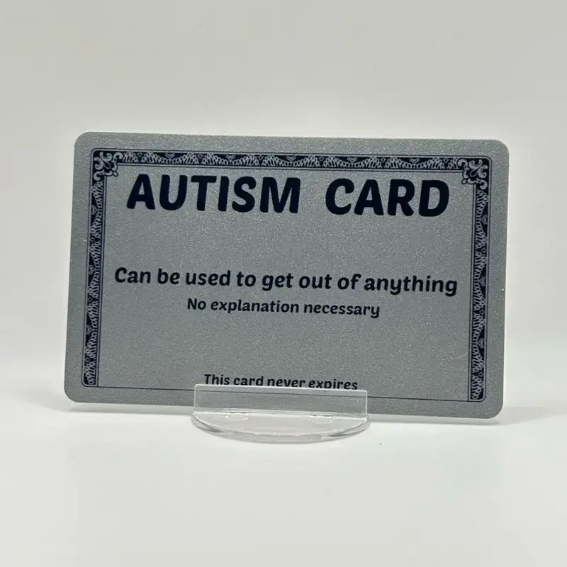 Plastic Autism Card for your wallet - Funny excuse card