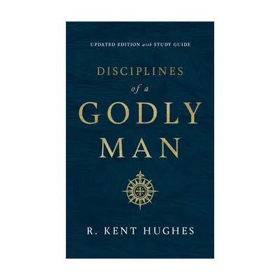 Disciplines of a Godly Man (Updated Edition) Paperback