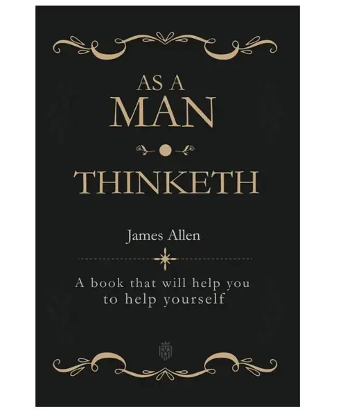 As a Man Thinketh: A book that will help you to help yourself Paperback Daily Guided Journal Daily Devotional Journal