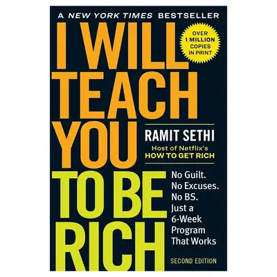 I Will Teach You to Be Rich: No Guilt. No Excuses. Just a 6-Week Program That Works (Second Edition) Paperback