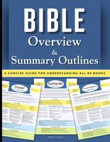 Bible Overview & Summary Outlines - A Concise Guide to Understanding All 66 Books of the Bible – Full Color & Classic Print...