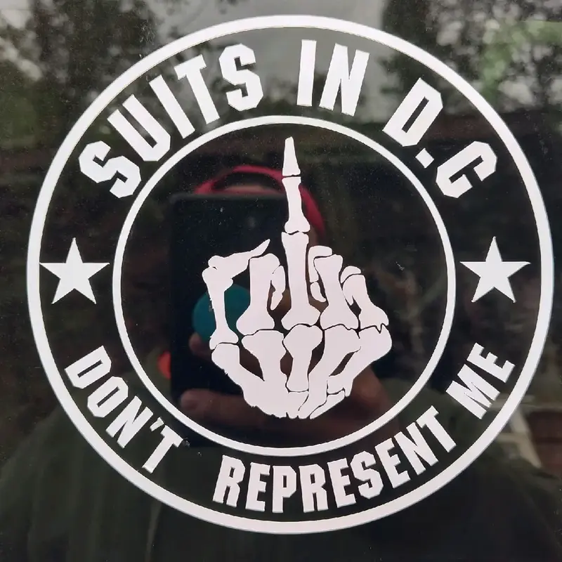 Good Quality Don't Represent Me Suits In D.C Decal