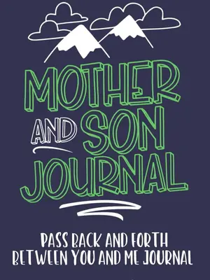 Mother and Son Journal: Mom and Son Journals for Teenage Boys Between You and Me Journal