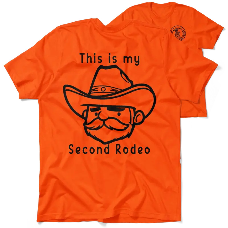 My Second Rodeo - Safety Orange T-Shirt