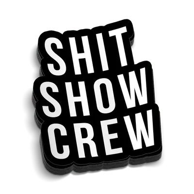 Shit Show Crew Hard Hat Decal