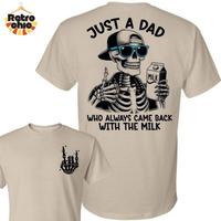 Just a Dad Who Always Came Back with the Milk T-Shirt, Funny 2-Sided Skeleton Dad Tee, Best Dad Ever Gift, Trendy Father’s ...