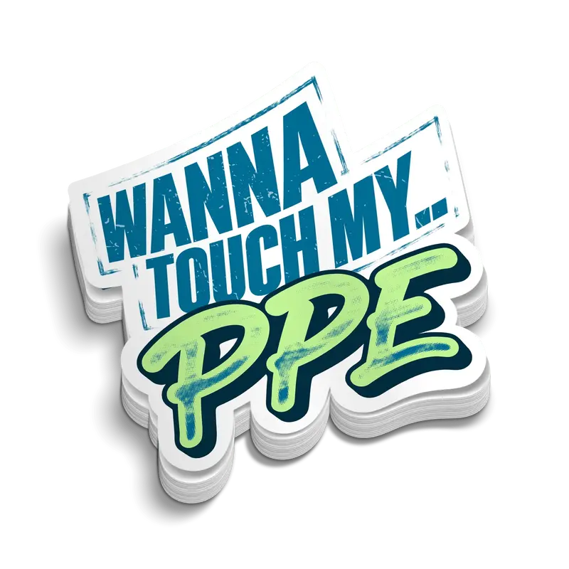 Touch My PPE - Hard Hat Decal