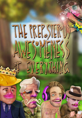 The Preposterous Awesomeness of Everything | Steam