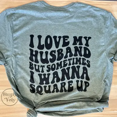 I Love My Husband T-shirt