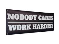 NOBODY CARES WORK HARDER Banner - 48 x 21 Inch Motivational Wall Decor - Durable 13oz UV Printed Vinyl with 4 Corner Grommets...