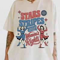 4th of July Feminist Shirt, Stars Stripes And Women's Rights, Retro Fourth Of July Shirt, Funny Feminist Graphic Tee, Girl Po...