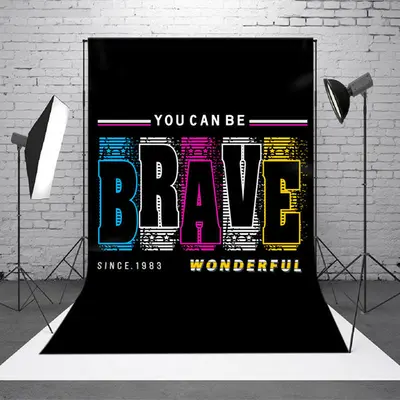 You Can Be Brave Wonderful Positive Slogan Backdrop
