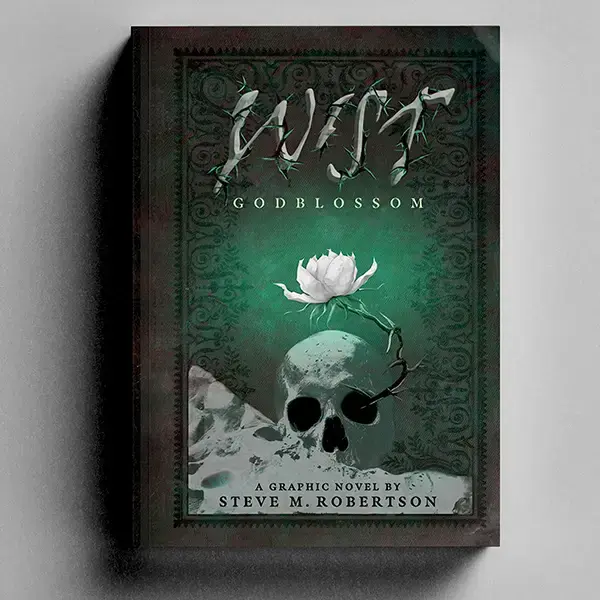GODBLOSSOM, [SIGNED]  Wist Book 2 - Fantasy Horror Graphic Novel with Hybrid Art, by Steve M. Robertson, 344 Pages
