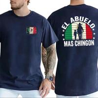 [Sale Up To 50%] Fathers Day TShirt Gift For Latino Dad, El Abuelo Mas Chingon Tee, Mexican Gift T-shirt for Him, Menswea