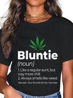 100% Cotton Bluntie Funny Stoner Aunt Auntie Marijuana Weed Pot Smoker T-Shirt