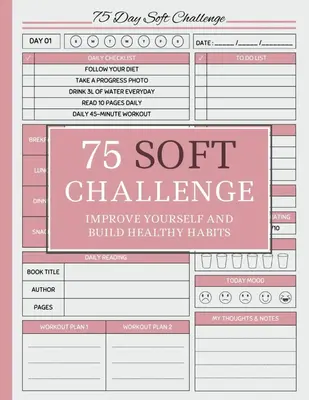 75 day soft challenge journal for women: See Your New Version In 75 Days | A Daily Progress Tracker with Rules for Your Diet ...