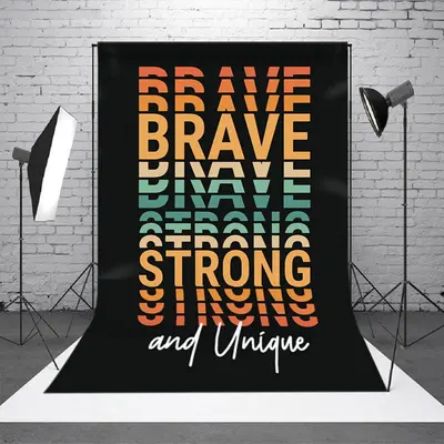 Brave Strong And Unique Positive Slogan Backdrop
