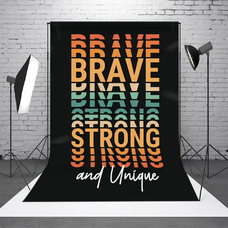 Brave Strong And Unique Positive Slogan Backdrop